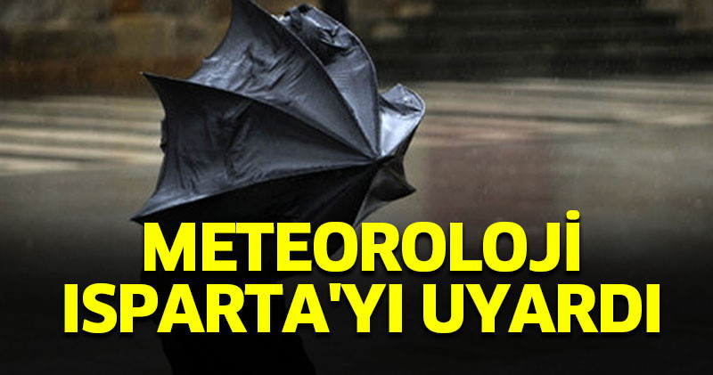 Meteoroloji Isparta'yı Uyardı 