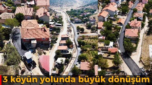 3 k&ouml;y&uuml;n yolunda b&uuml;y&uuml;k d&ouml;n&uuml;ş&uuml;m