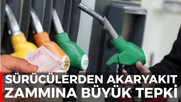 akaryakıt zammına b&uuml;y&uuml;k tepki