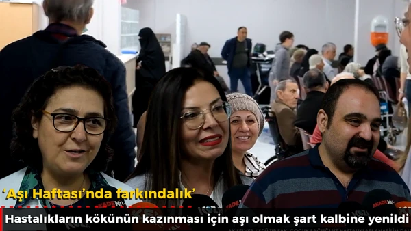  &lsquo;Aşı Haftası&rsquo;nda farkındalık