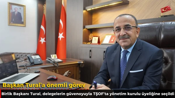 Başkan Tural&rsquo;a &ouml;nemli g&ouml;rev  