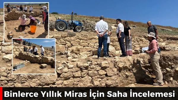 Binlerce Yıllık Miras İ&ccedil;in Saha İncelemesi