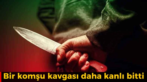 Bir bı&ccedil;aklı komşu kavgası daha  