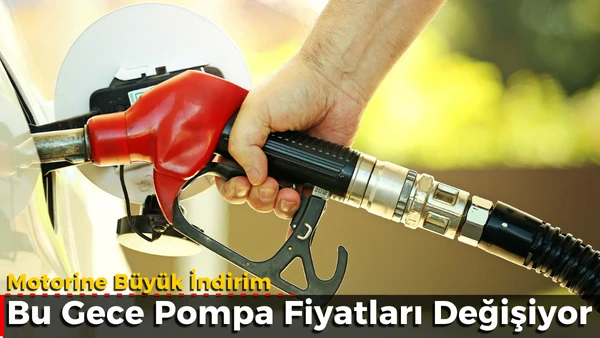 Bu Gece Pompa Fiyatları Değişiyor