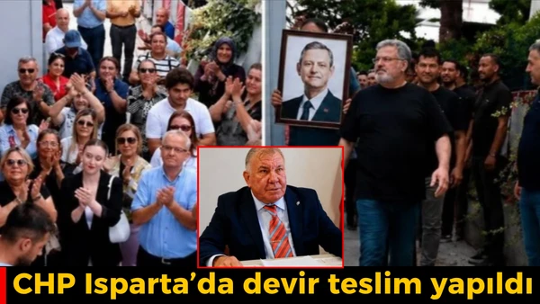 CHP Isparta&rsquo;da devir teslim yapıldı
