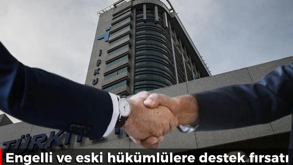 Engelli ve eski h&uuml;k&uuml;ml&uuml;lere destek fırsatı