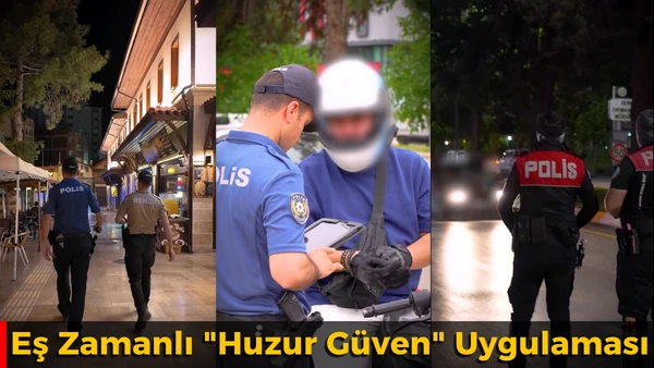 Eş Zamanlı "Huzur G&uuml;ven" Uygulaması