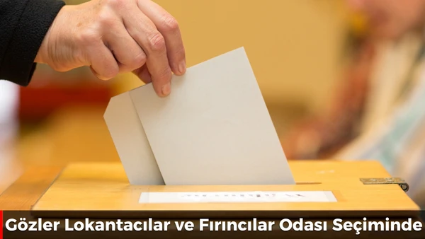 G&ouml;zler Lokantacılar ve Fırıncılar Odası Se&ccedil;iminde