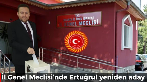 İl Genel Meclisi&rsquo;nde  Ertuğrul yeniden aday 