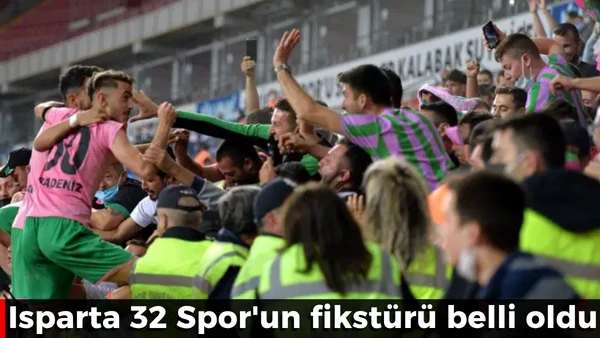 Isparta 32 Spor'un fikst&uuml;r&uuml; belli oldu