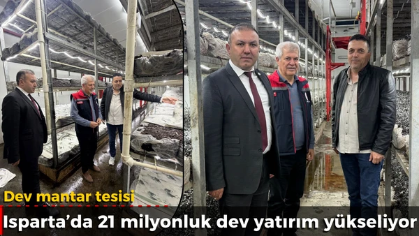 Isparta&rsquo;da 21 milyonluk dev yatırım y&uuml;kseliyor