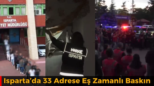 Isparta&rsquo;da 33 Adrese Eş Zamanlı Baskın