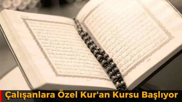 Isparta'da &Ccedil;alışanlara &Ouml;zel Kur'an Kursu Başlıyor