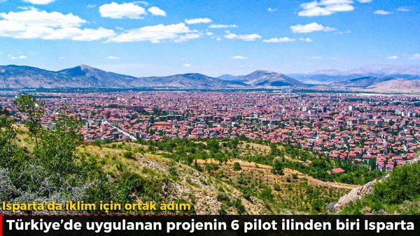 Isparta&rsquo;da iklim i&ccedil;in ortak adım