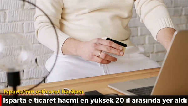 Isparta&rsquo;nın e-ticaret haritası