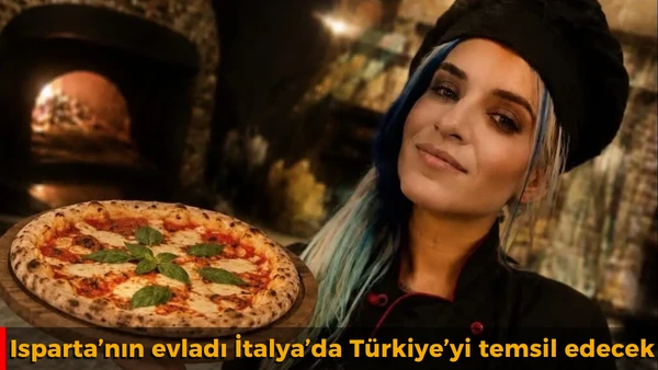 Isparta&rsquo;nın evladı İtalya&rsquo;da T&uuml;rkiye&rsquo;yi temsil edecek