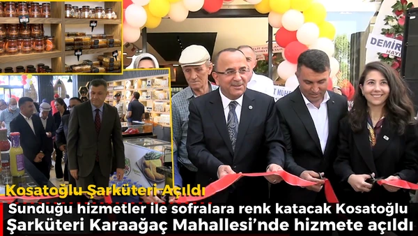 Kosatoğlu Şark&uuml;teri A&ccedil;ıldı