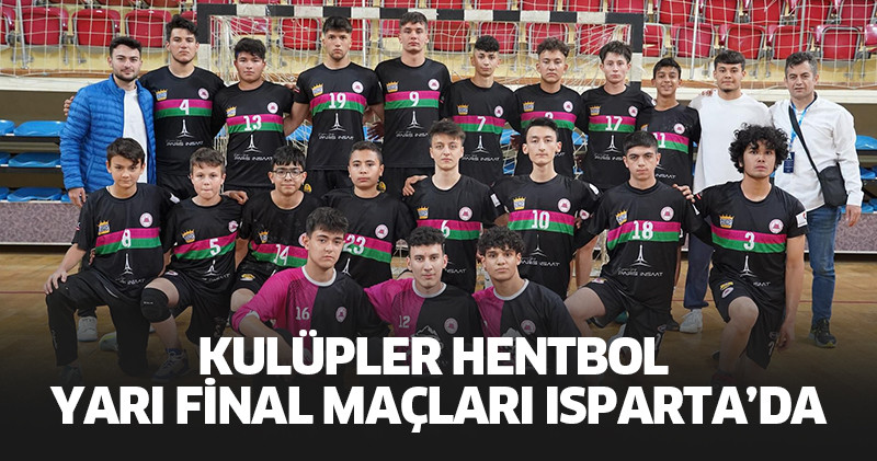 Kulüpler Hentbol Yarı Final Maçları Isparta’da