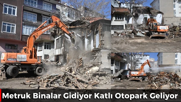 Metruk Binalar Gidiyor Katlı Otopark Geliyor