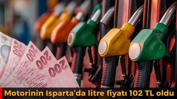 Motorinin Isparta&rsquo;da litre fiyatı 102 TL oldu