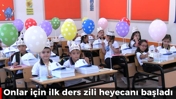 Onlar i&ccedil;in ilk ders zili &ccedil;aldı