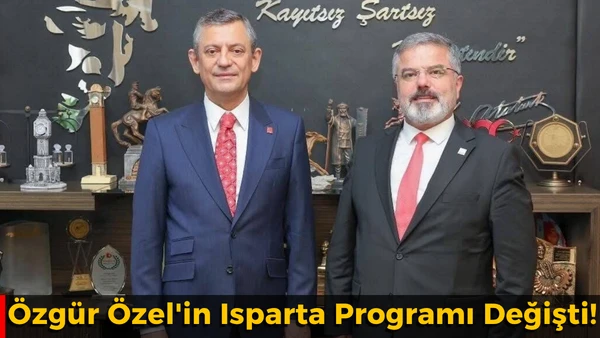 &Ouml;zg&uuml;r &Ouml;zel'in Isparta Programı Değişti!