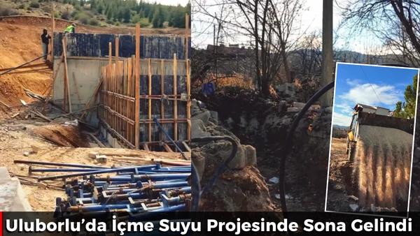 Uluborlu&rsquo;da İ&ccedil;me Suyu Projesinde Sona Gelindi