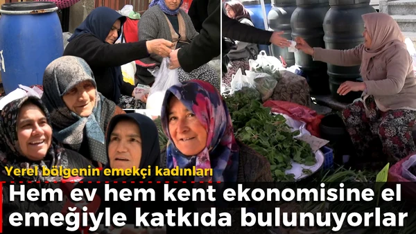 Yerel b&ouml;lgenin emek&ccedil;i kadınları